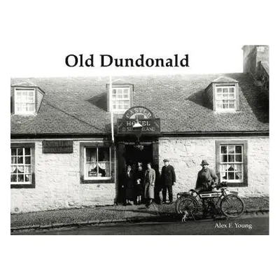 Old Dundonald - Young, Alex F.