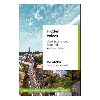 Hidden Voices - Whelan, Joe (Trinity College Dublin, The University of Dublin)