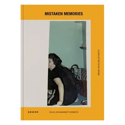 Mistaken Memories - Johananoff Kenneth, Dalia