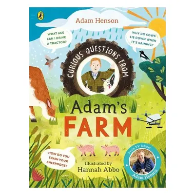 Curious Questions From Adam’s Farm - Henson, Adam