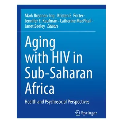 Aging with HIV in Sub-Saharan Africa