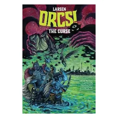 ORCS! The Curse - Larsen, Christine