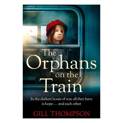 Orphans on the Train - Thompson, Gill