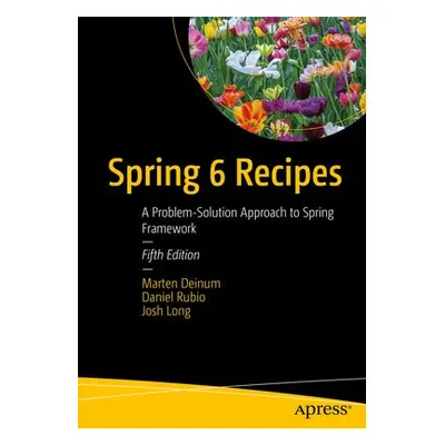 Spring 6 Recipes - Deinum, Marten a Rubio, Daniel a Long, Josh