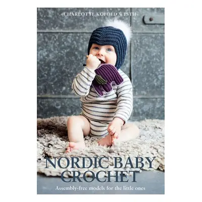 Nordic Baby Crochet - Kofoed Westh, Charlotte