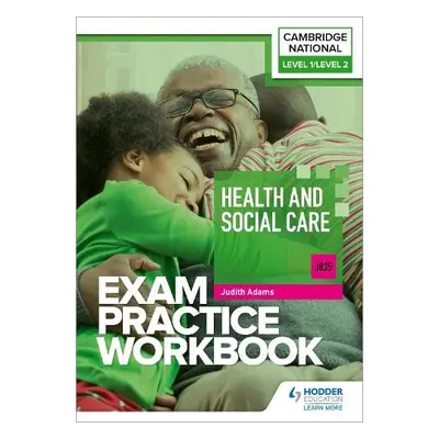 Level 1/Level 2 Cambridge National in Health and Social Care (J835) Exam Practice Workbook - Ada