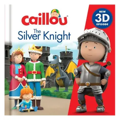 Caillou: The Silver Knight