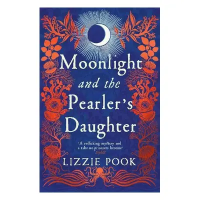 Moonlight and the Pearler's Daughter - Pook, Lizzie