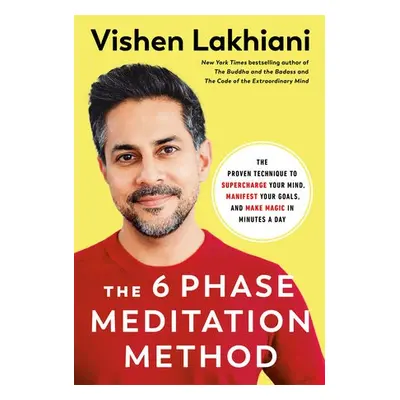 Six Phase Meditation Method - Lakhiani, Vishen