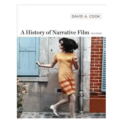 History of Narrative Film - Cook, David A. (University of North Carolina - Greensboro)