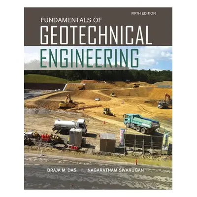 Fundamentals of Geotechnical Engineering - Sivakugan, Nagaratnam (James Cook University, Queensl