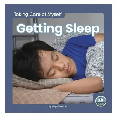 Taking Care of Myself: Getting Sleep - Gaertner, Meg