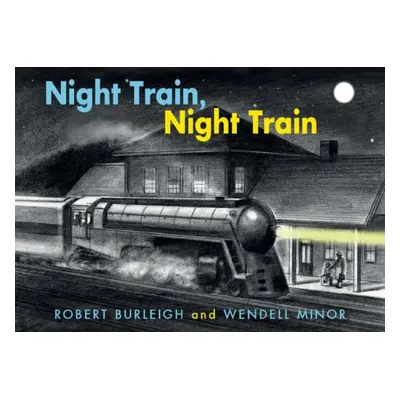 Night Train, Night Train - Burleight, Robert a Minor, Wendell