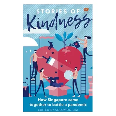 Stories of Kindness - -, Singapore Kindness Movement a -, The Pride