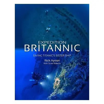 Expedition Britannic - Ayrton, Rick