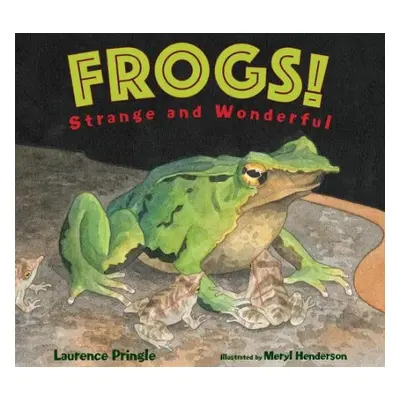 Frogs! - Pringle, L