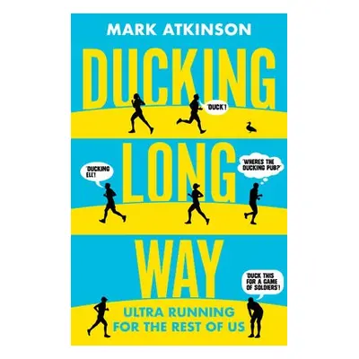 Ducking Long Way - Atkinson, Mark