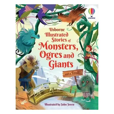 Illustrated Stories of Monsters, Ogres and Giants (and a Troll) - Baer, Sam a Prentice, Andy a F