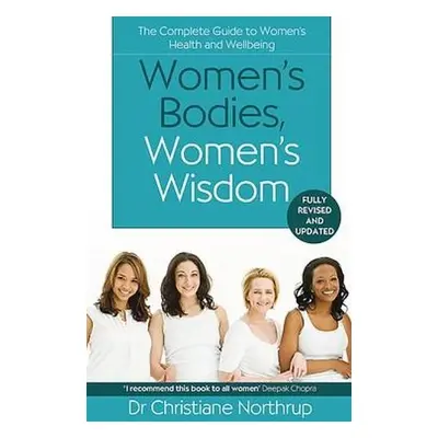 Women's Bodies, Women's Wisdom - Northrup, Christiane