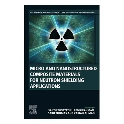 Micro and Nanostructured Composite Materials for Neutron Shielding Applications