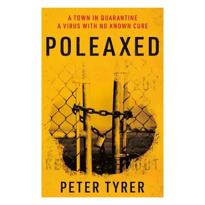 Poleaxed - Tyrer, Peter