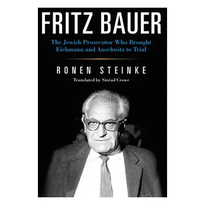 Fritz Bauer - Steinke, Ronen