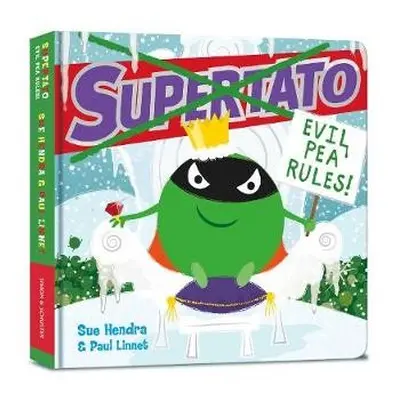 Supertato: Evil Pea Rules - Hendra, Sue a Linnet, Paul