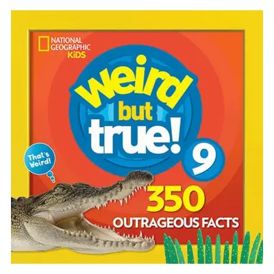 Weird But True! 9 - National Geographic Kids