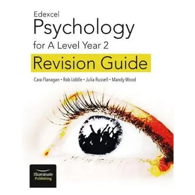 Edexcel Psychology for A Level Year 2: Revision Guide - Flanagan, Cara a Russell, Julia a Wood, 