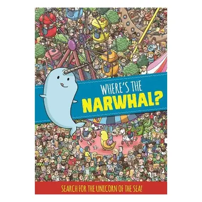 Where's the Narwhal? A Search and Find Book