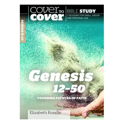 Genesis 12-50 - Rundle, Elizabeth