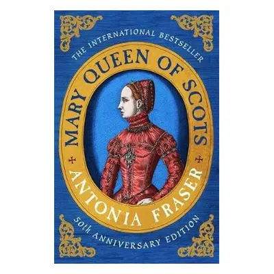 Mary Queen Of Scots - Fraser, Lady Antonia