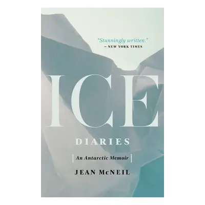 Ice Diaries - McNeil, Jean