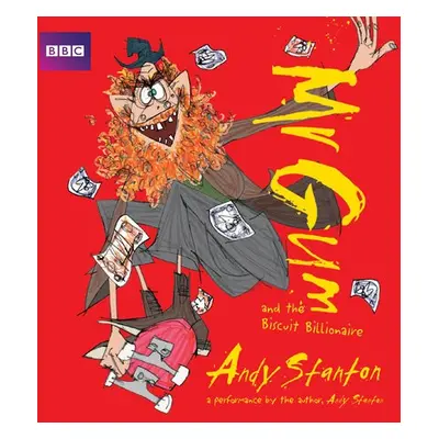 Mr Gum and the Biscuit Billionaire: Children’s Audio Book - Stanton, Andy