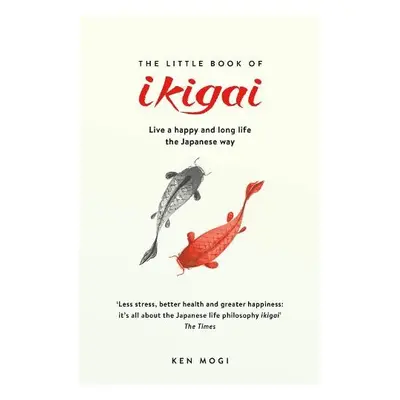 Little Book of Ikigai - Mogi, Ken