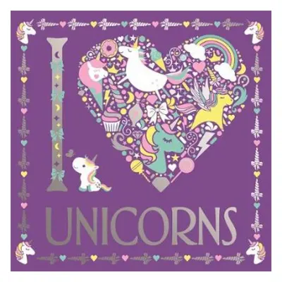 I Heart Unicorns - Eckel, Jessie