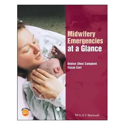 Midwifery Emergencies at a Glance - Campbell, Denise a Carr, Susan M.