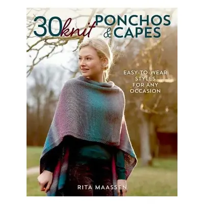 30 Knit Ponchos and Capes - Maassen, Rita