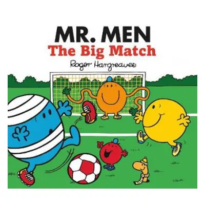 Mr. Men Little Miss: The Big Match - Hargreaves, Adam