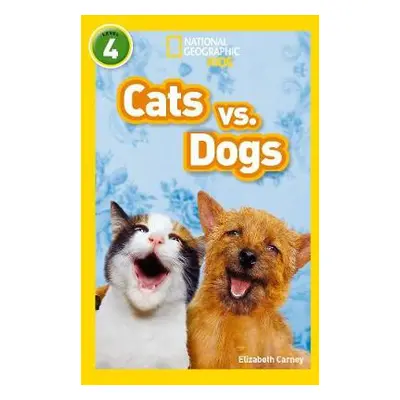 Cats vs. Dogs - Carney, Elizabeth a National Geographic Kids