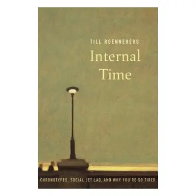 Internal Time - Roenneberg, Till