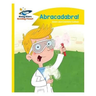 Reading Planet - Abracadabra! - Yellow: Comet Street Kids - Guillain, Adam a Guillain, Charlotte