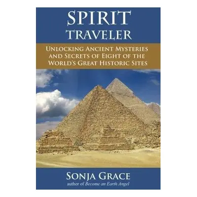 Spirit Traveler - Grace, Sonja (Sonja Grace)