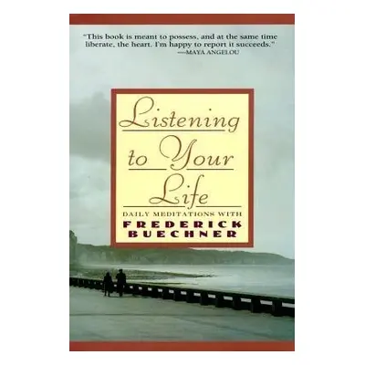 Listen to Your Life - Buechner, Frederick