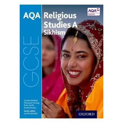 GCSE Religious Studies for AQA A: Sikhism - Fleming, Marianne a Smith, Peter a Worden, David