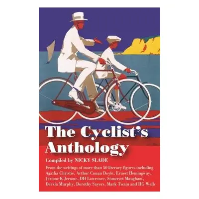 Cyclist's Anthology - Slade, Nicky