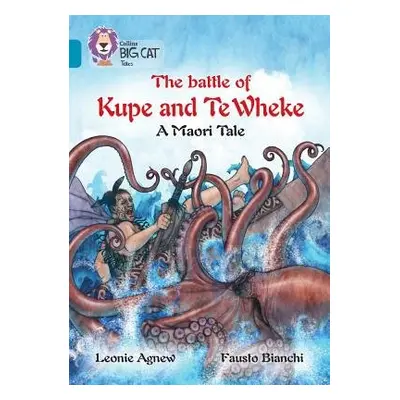 Battle of Kupe and Te Wheke: A Maori Tale - Agnew, Leonie