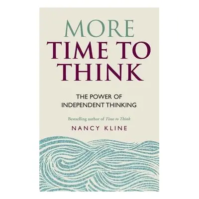 More Time to Think - Kline, Nancy