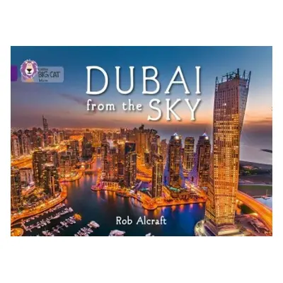 Dubai From The Sky - Alcraft, Rob