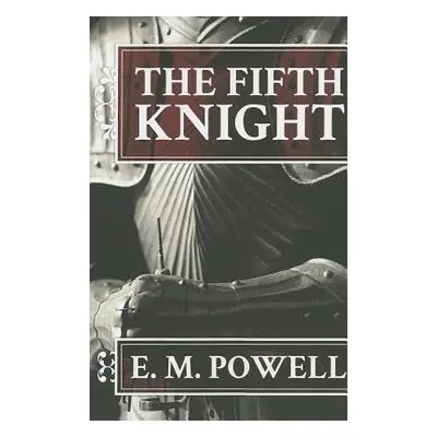 Fifth Knight - Powell, E.M.